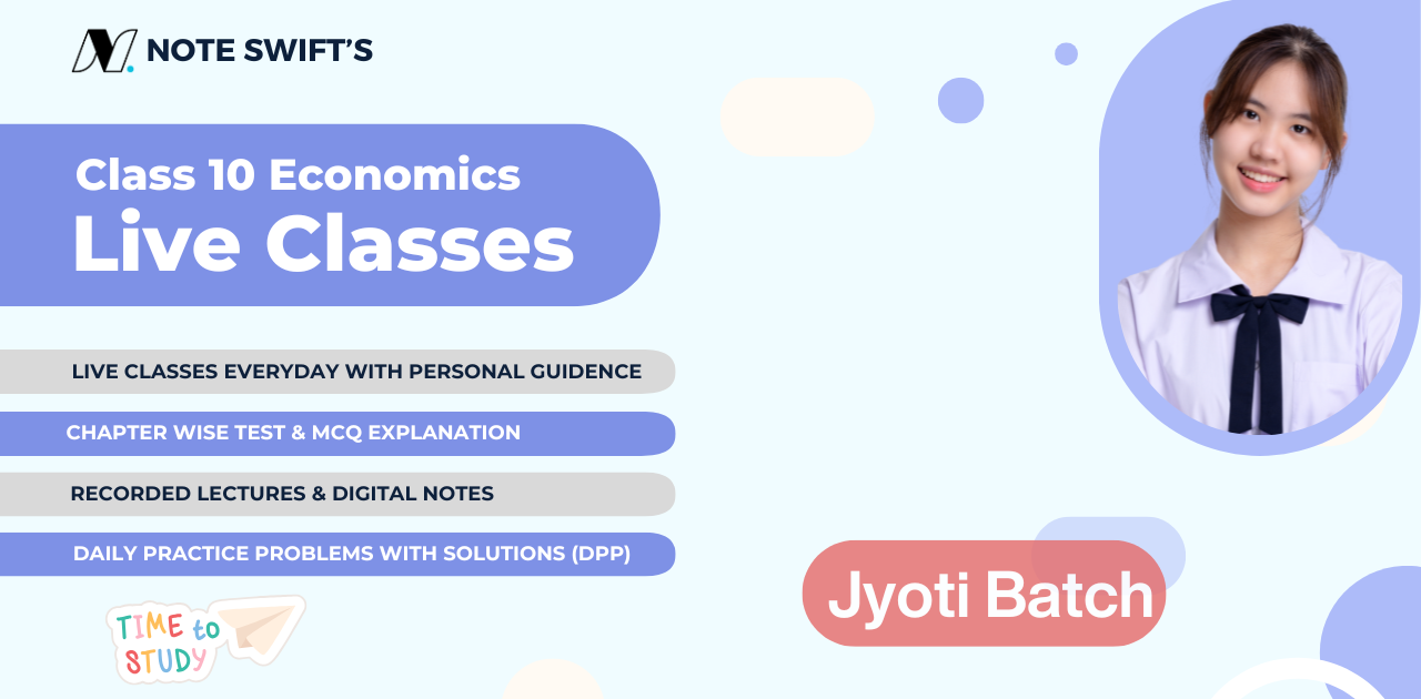 Class 10 Economics Classes (Jyoti Batch)