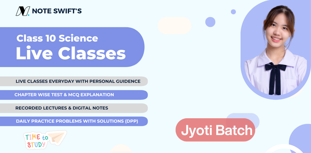 Class 10 Science Live Classes (Jyoti Batch)